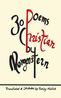 30 Poems by Christian Morgenstern - Betsy Hulick