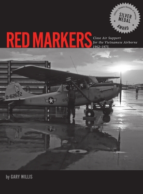 Coperta cărții 'Red Markers, Close Air Support for the Vietnamese Airborne, 1962-1975 - Gary Willis'
