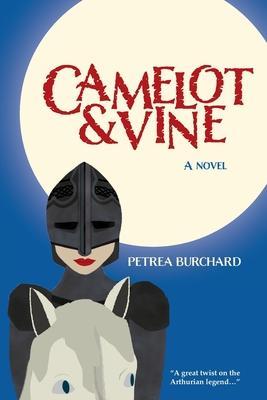 Camelot & Vine - Petrea Burchard