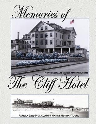 Memories of the Cliff Hotel - Pamela Lind Mccallum