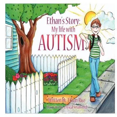 Ethan's Story: My Life With Autism - Crystal Ord