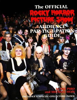 Rocky Horror Picture Show: Audience Part-tic-i-pation Guide - Michael Hess