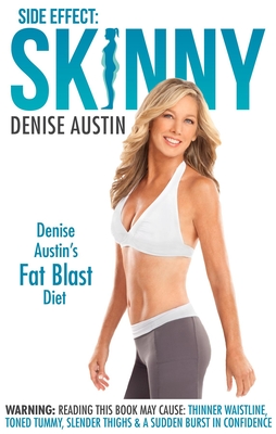 Side Effect: Skinny: Denise Austin's Fat-Blast Diet - Denise Austin