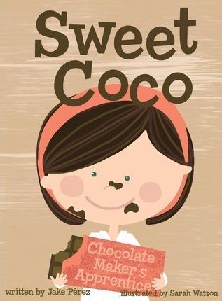 Sweet Coco: Chocolate Maker's Apprentice - Jake Perez