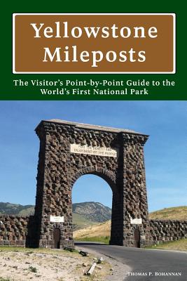 Yellowstone Mileposts - Thomas P. Bohannan