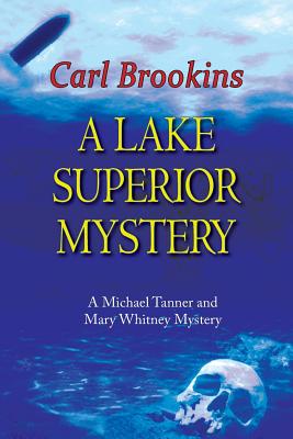 A Lake Superior Mystery - Carl Brookins
