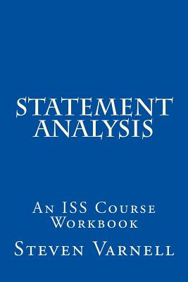Statement Analysis: An ISS Course Workbook - Steven Varnell
