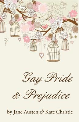 Gay Pride and Prejudice - Jane Austen