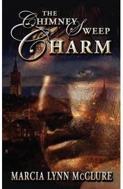Poza produsului The Chimney Sweep Charm - Marcia Lynn Mcclure