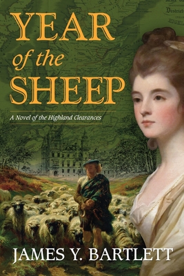 Year of the Sheep: A Novel of the Highland Clearances - James Y. Bartlett