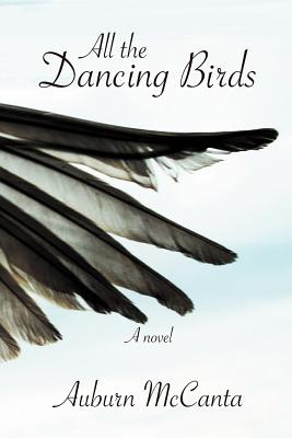 All the Dancing Birds - Auburn Mccanta