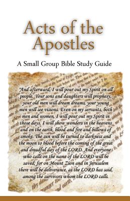 Acts of the Apostles, A Small Group Bible Study Guide - Ted Lafemina
