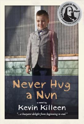 Never Hug a Nun - Kevin Killeen