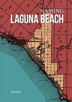 Naming Laguna Beach - Jane Janz