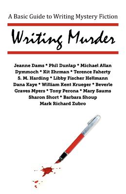 Writing Murder: A Basic Guide to Writing Mystery Novels - William Kent Krueger