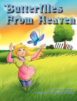 Butterflies from Heaven - Jennifer Anne Minnite