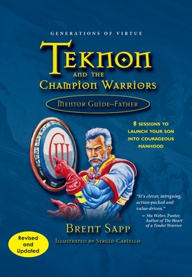 Teknon and the CHAMPION Warriors Mentor Guide - Father - Brent Sapp