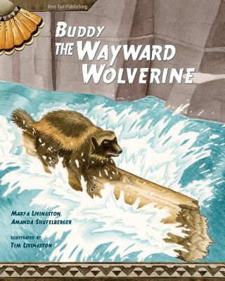 Coperta cărții 'Buddy, the Wayward Wolverine - Mary A. Livingston'