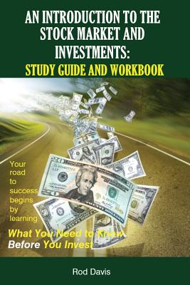 An Introduction to the Stock Market and Investments: Study Guide and Workbook - Rod Davis