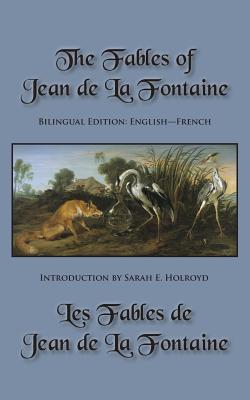 The Fables of Jean de La Fontaine: Bilingual Edition: English-French - Jean De La Fontaine