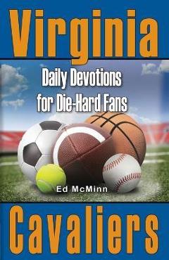 Poza produsului Daily Devotions for Die-Hard Fans Virginia Cavaliers - Ed Mcminn