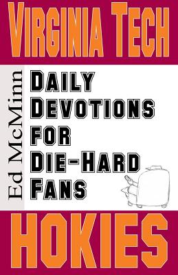 Daily Devotions for Die-Hard Fans Virginia Tech Hokies - Ed Mcminn