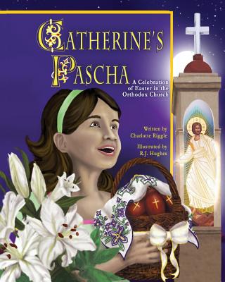 Catherine's Pascha - Charlotte Riggle