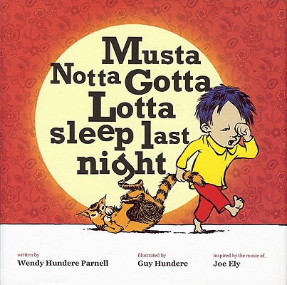 Coperta cărții 'Musta Notta Gotta Lotta Sleep Last Night - Wendy Parnell'