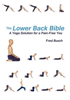 The Lower Back Bible - Fred Busch