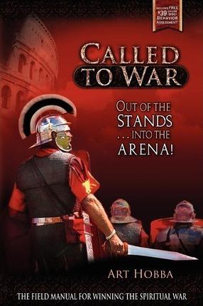 Called to War: Out of the Stands...Into the Arena - Art Hobba