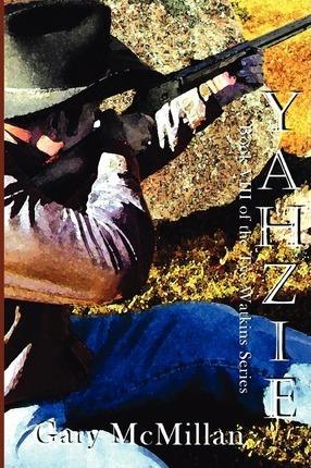 Coperta cărții 'Yahzie- Apache Warrior - Gary Mcmillan'