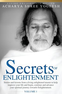 Secrets of Enlightenment, Vol. I - Acharya Shree Yogeesh