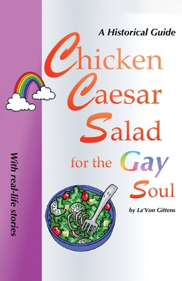 Chicken Caesar Salad for the Gay Soul - La'von Gittens