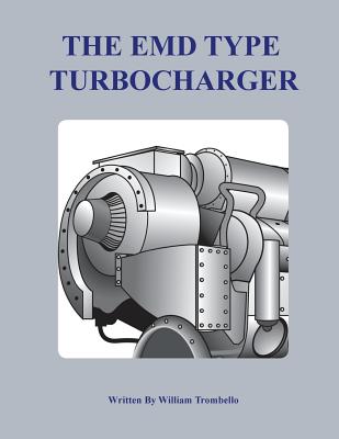 The Electro-Motive Type Turbocharger - William Trombello