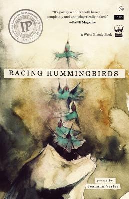 Racing Hummingbirds - Jeanann Verlee