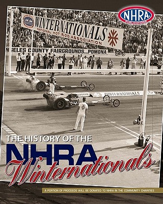 The History of the NHRA Winternationals - Nhra Publications