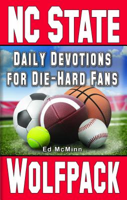 Daily Devotions for Die-Hard Fans NC State Wolfpack - Ed Mcminn