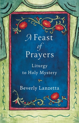 A Feast of Prayers - Beverly Lanzetta