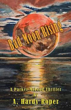 Coperta cărții 'Bad Moon Rising(TM) - A. Hardy Roper'