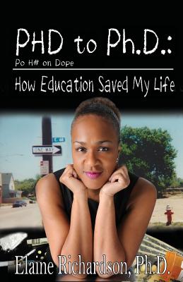 PhD to PH.D.: How Education Saved My Life - Elaine Richardson