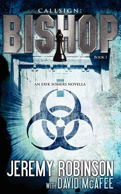 Callsign: Bishop: Bishop - Book 1 (an Erik Somers - Chess Team Novella) - Jeremy Robinson