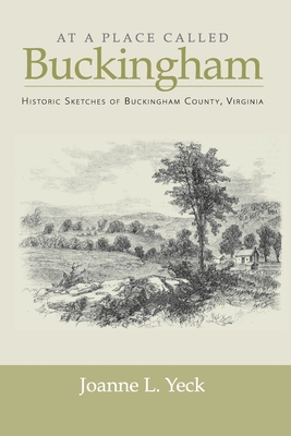 At A Place Called Buckingham - Joanne L. Yeck