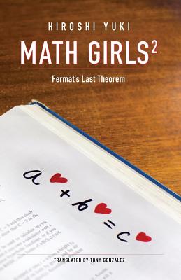 Math Girls 2: Fermat's Last Theorem - Hiroshi Yuki