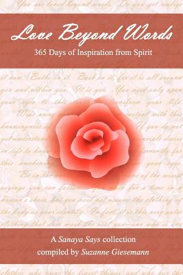 Love Beyond Words: 365 Days of Inspiration from Spirit - Suzanne Giesemann