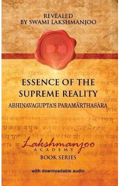 Poza produsului Essence of the Supreme Reality: Abhinavagupta's Paramārthasāra - Swami Lakshmanjoo