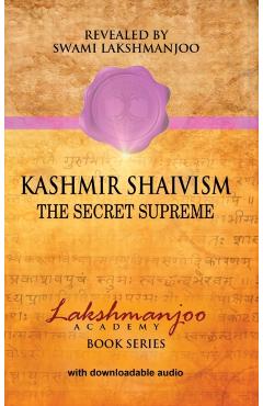 Kashmir Shaivism: The Secret Supreme - John Hughes