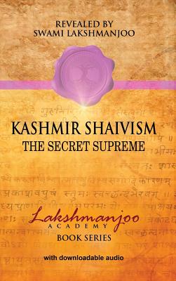 Kashmir Shaivism: The Secret Supreme - John Hughes
