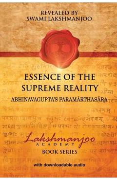 Poza produsului Essence of the Supreme Reality: Abhinavagupta's Paramarthasara - John Hughes