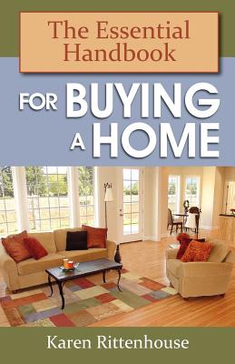 The Essential Handbook for Buying a Home - Karen Rittenhouse