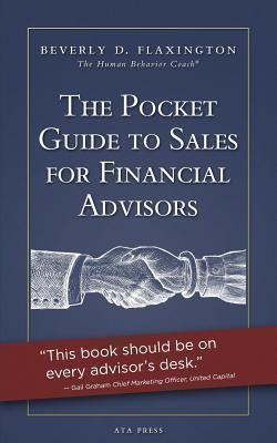 The Pocket Guide to Sales for Financial Advisors - Beverly D. Flaxington